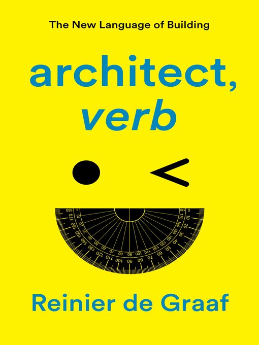 Title details for architect, verb. by Reinier De Graaf - Available